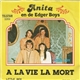 Anita En De Edger Boys - A La Vie La Mort